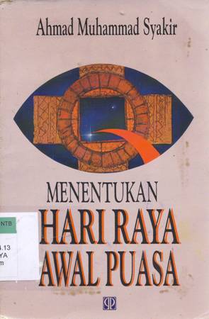 Cover Menentukan hari raya awal puasa / Ahmad Muhammad Syakir; Mahrous Ali