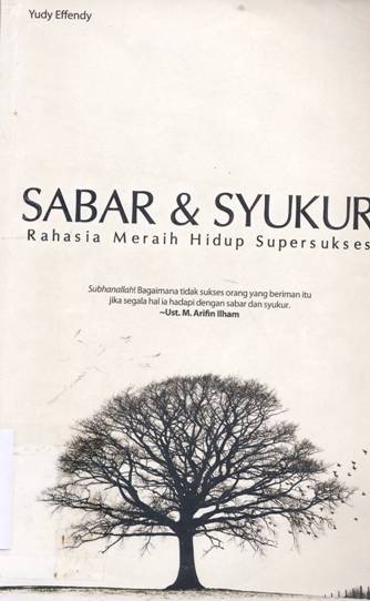 Cover Sabar dan syukur :  Rahasia meraih hidup supersukses / Yudi Effendy