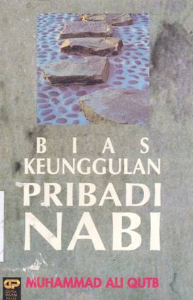 Cover Bias keunggulan pribadi Nabi / Muhammad Ali Qutb