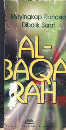 Cover Menyingkap rahasia dibalik surat Al-Baqarah / Muhammad Ash-Shayim; Penerjemah: Ashari, S.Ag.