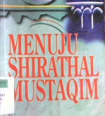 Cover Menuju shirathal mustaqim / Syaikh DR. Bisyr bin Fahd Al Bisyr