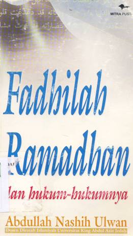 Cover Fadhilah Ramadhan dan hukum-hukumnya / Abdullah Nashih Ulwan; Penerjemah Choir Rosyidi