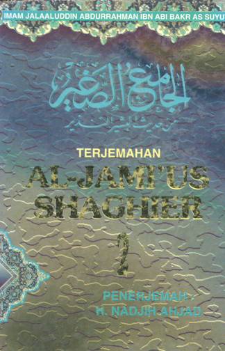 Cover Terjemahan Al-Jami'ush shaghir jilid 2 / Imam Jalaluddin Abdurrahamn Ibn Abi Bakr As-Suyuthi; penerjemah, H. Nadjih Ahjad
