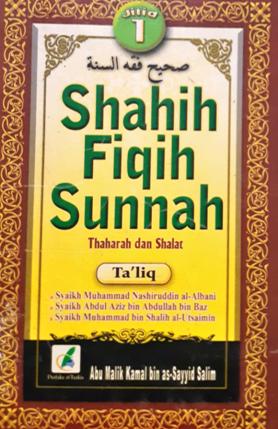 Cover Shahih fiqih sunnah jilid 1 :  Ta'liq: Syaikh Muhammad Nashirudin Al-Albani, Syaikh Abdul Aziz bin Abdullah bin Baz, Syaikh Muhammad bin Shahih Al-Utsaimin / Abu Malik kamal bin As-Sayyid Salim ; penerjemah, Abu Ihsan Al-Atsari ; editor, Tim Pustaka At-Tazkia