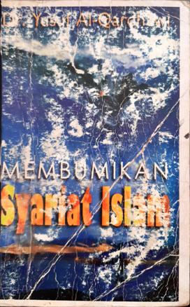 Cover Membumikan syariat islam / Dr. Yusuf Al-Qardhawi; Penerjemah, Drs. Muhammad Zakki,Drs. Yasir Tajid; Penyunting, Dr. M. Ridlwan Nasir, M.A., Drs. Sariban Anantun