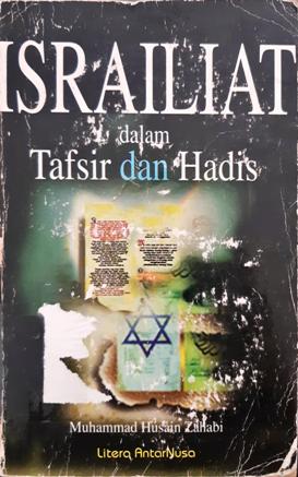 Cover Israiliat dalam Tafsir dan hadis / Muhammad Husain Zahabi