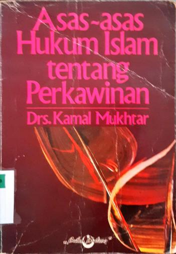 Cover Asas-asas hukkum Islam tentang perkawinan / Drs.Kamal Muchtar