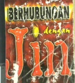 Cover Berhubungan dengan jin / Ibn Taimiyah;penerjemah, Eldin M; penyunting,Burhan Wirasubrata