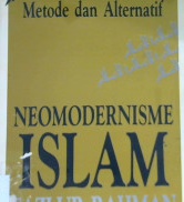 Cover Metode dan alternatif neomodernisme islam / Fazlur Rahman; Penerjemah, Taufik Adnan Amal
