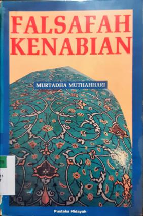 Cover Falsafah kenabian / Murtadha Muthahhari; Penerjemah, Ahsin Mohammad