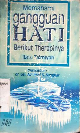 Cover Memahami gangguan hati :  Berikut terapinya / Ibnu Taimiyah