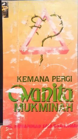 Cover Kemana pergi wanita muslimah / DR. Muhammad Said Ramadhan