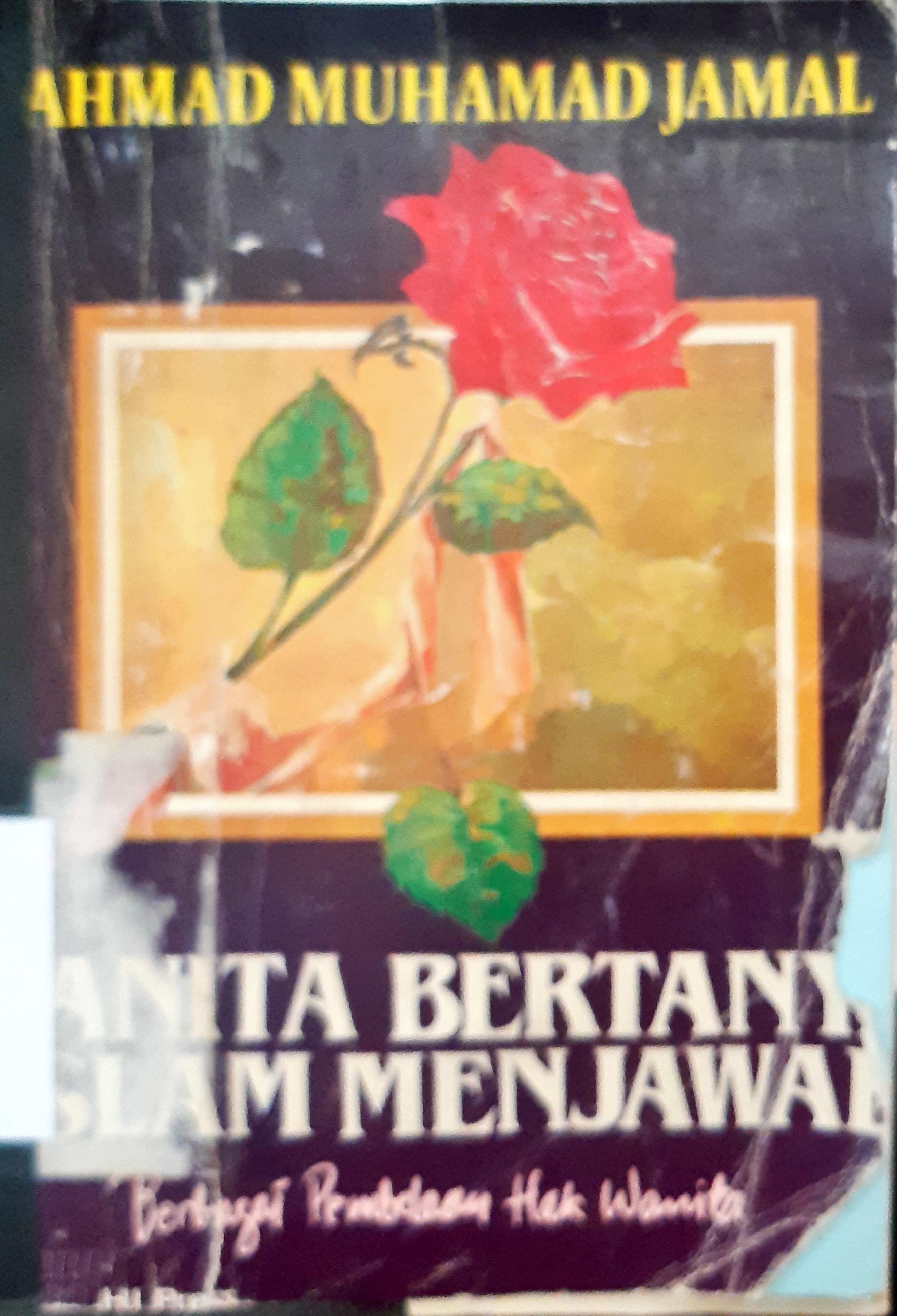 Cover Wanita bertanya islam menjawab :  Berbagi pembelaan hak wanita / Ahmad Muhamad Jamal; Penerjemah, Zainuddin MZ.