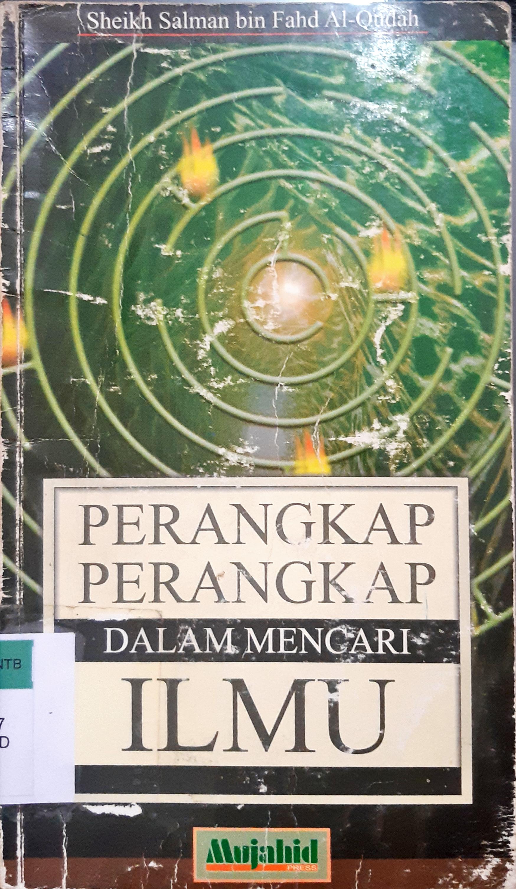 Cover Perangkap-perangkap dalam mencari ilmu / Sheikh Salman bin Fahd Al-Qudah; Penerjemah, Asep Sopiandi Lukman