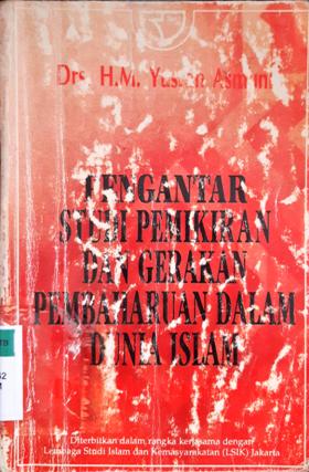 Cover Pengantar studi pemikiran dan gerakan pembaharuan dalam dunia islam ( dirasah islamiah III ) / Drs. H.M. Yusran Asmuni