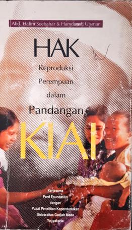 Cover Hak reproduksi perempuan dalam pandangan  kiai :  Hak reproduksi perempuan dalam pandangan kiai / Abd. Halim Soebahar, Hamdanah Utsman