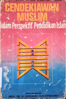 Cover Cendekiawan Muslim dalam perspektif pendidikan / Drs. Imam Bawani, MA, Drs. Eka Anshori