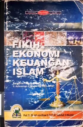 Cover Fikih ekonomi keuangan islam / Abdullah al- mushlih, shalah ash-shawi;Penerjemah, abu umar basyir