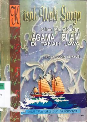 Cover Kisah wali songo dalam menyebarkan agama Islam di tanah jawa / Sholahuddin Al-Ayyubi