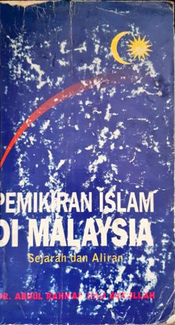 Cover Pemikiran islam di Malaysia :  Sejarah dan aliran / DR. Abdul Rahman haji abdullah; Penyunting, Husain Haikal, J. firmansyah.