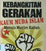 Cover Kebangkitan gerakan kaum muda Islam :  Menuju muslim kaffah / Fuad bin Abdul Aziz; Penerjemah, Ali Maskuri