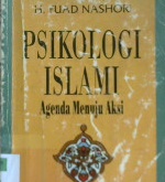 Cover Psikologi islam :  Agenda menuju aksi / H. Fuad Nashori