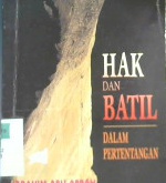 Cover Hak dan batil dalam pertentangan / Ibrahim Abu Abbah; Penerjemah, Adison Atia Sulaiman