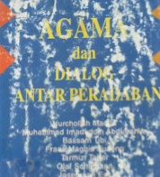 Cover Agama dan dialog antar peradaban / Editor, M. Nasir Tamara, Elza Peldi Taher