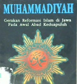 Cover Muhammadiyah gerakan reformasi islam di Jawa pada awal abad kedua puluh / A. Jainuri