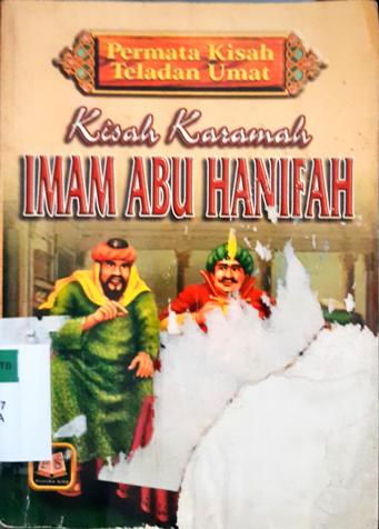 Cover Imam Abu Hanifah :  Kisah karomah / K.H. Abdullah Zaky Al-Kaaf, Drs. Maman Abd. Djaliel