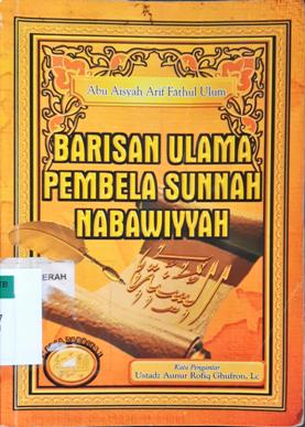 Cover Barisan ulama pembela sunnah nabawiyyah / Abu Aisyah Arif Fathul Ulum