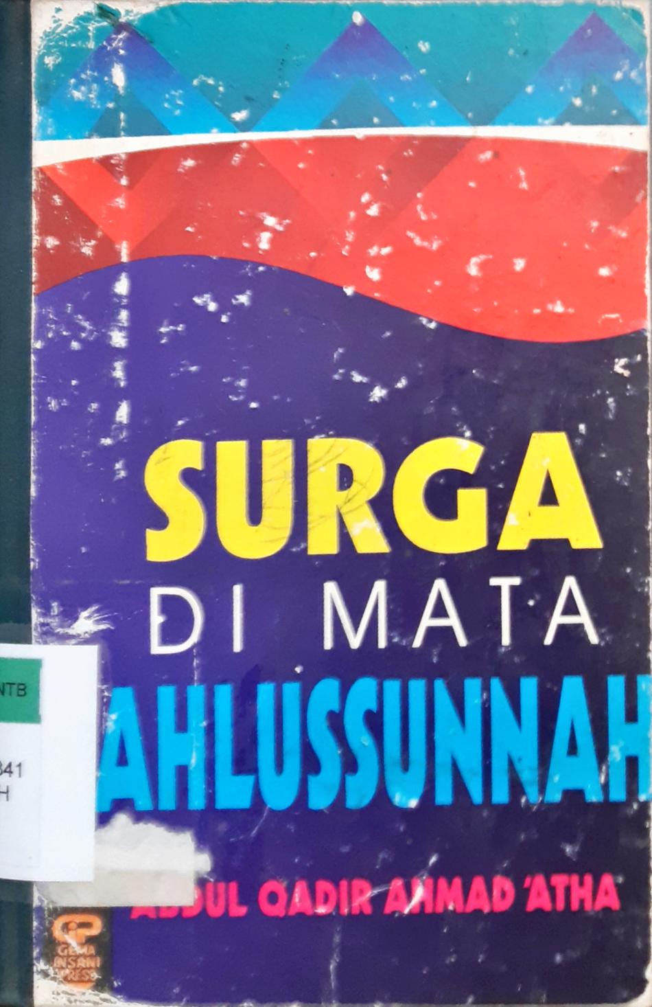 Cover Surga di mata Ahlussunnah / Abdul Qadir Ahmad Atha; Penerjemah, Abu Azzam