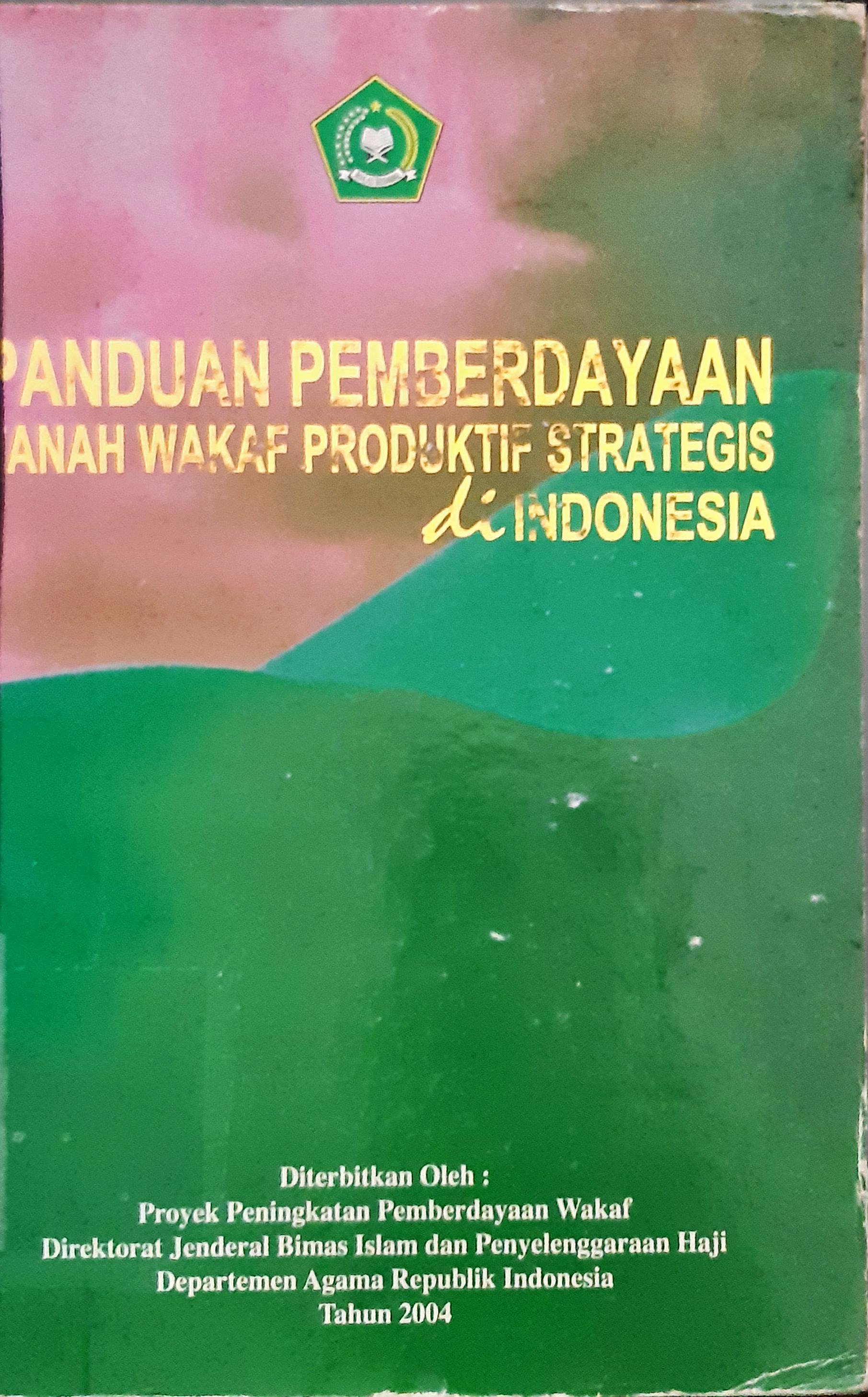 Cover Panduan pemberdayaan tanah wakaf produktifitas strategis di Indonesia / Depatemen Agama RI