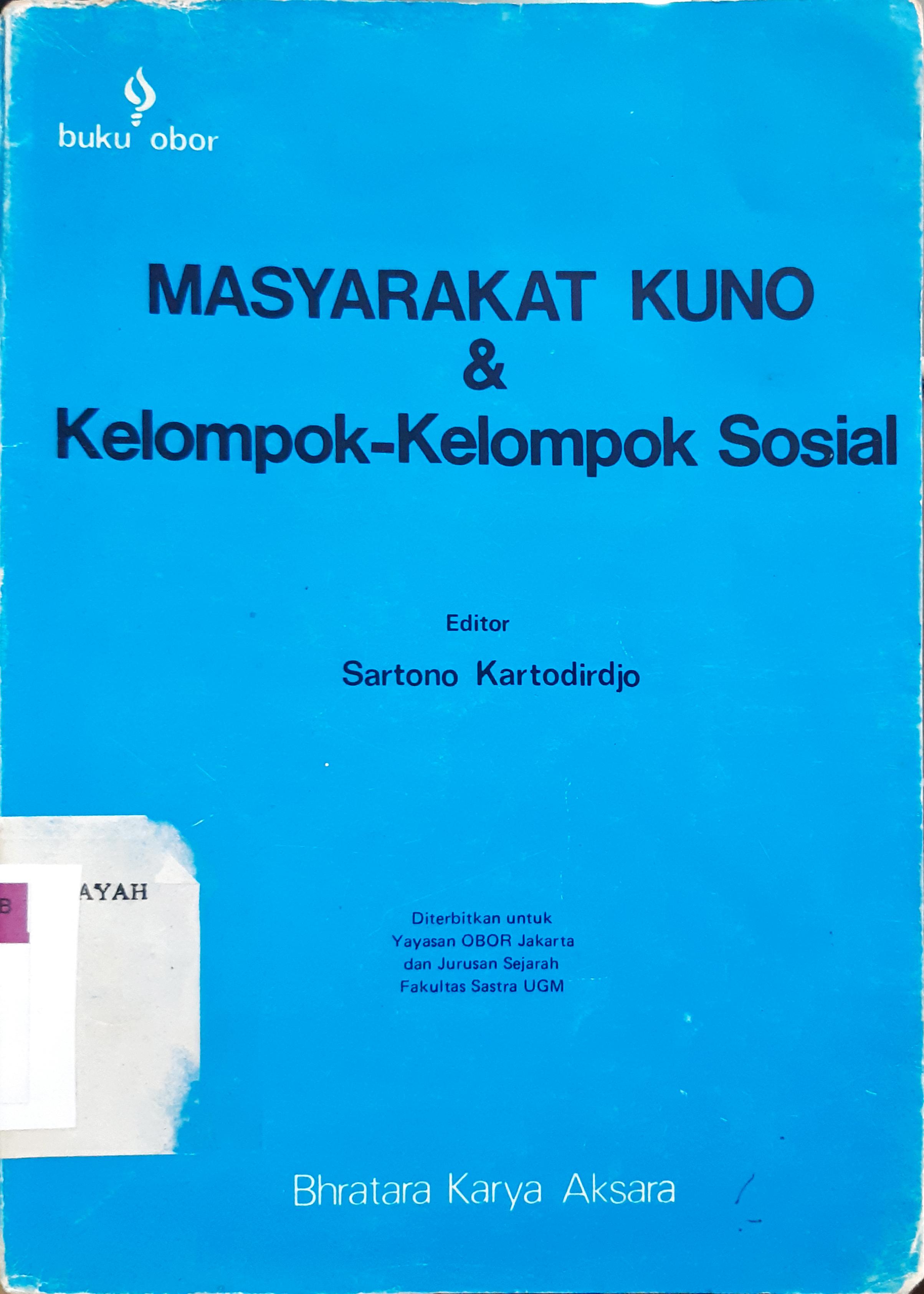 Cover Masyarakat kuno dan kelompok-kelompok sosial / Sartono Kartodirjo