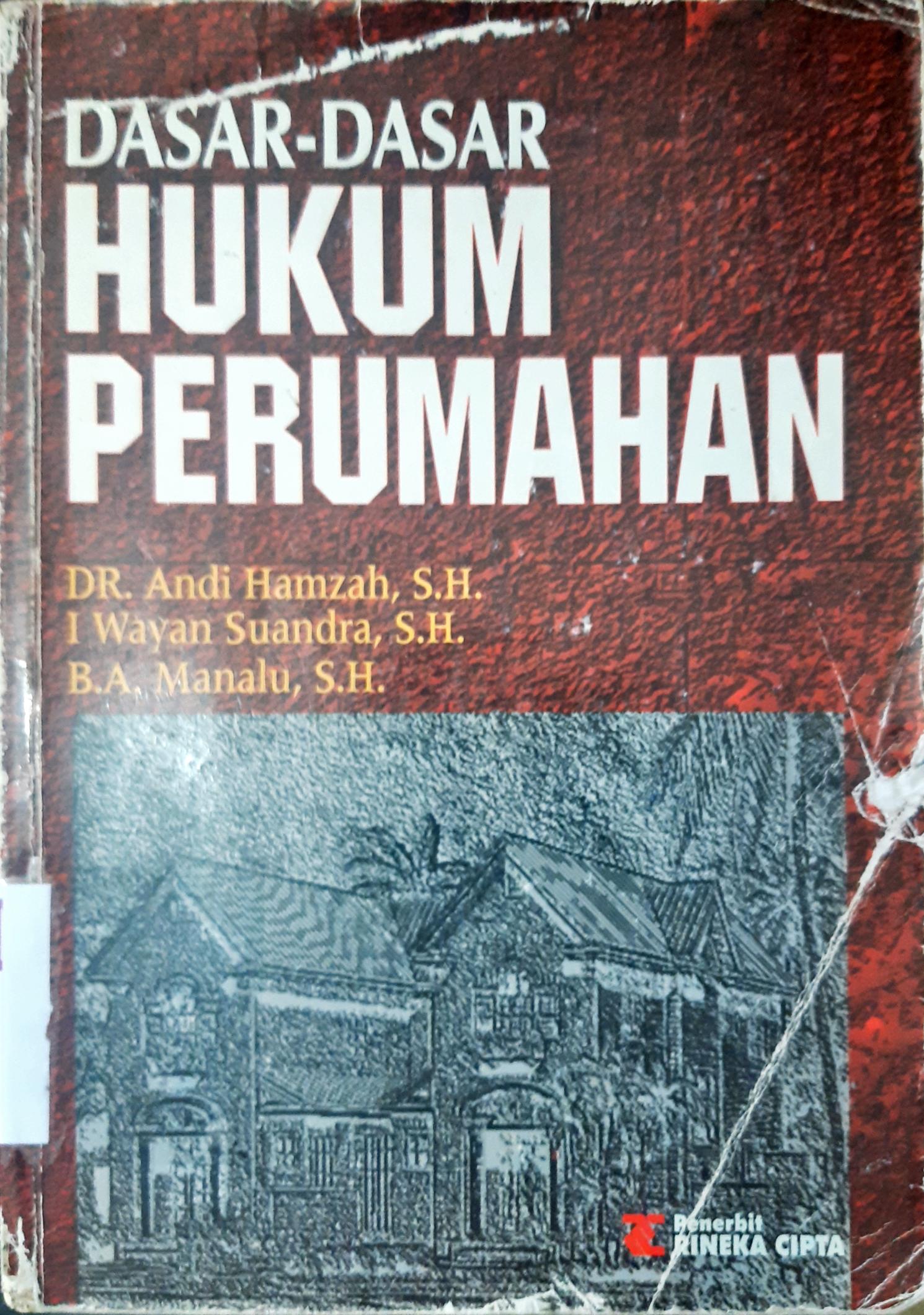 Cover Dasar-dasar hukum perumahan / Andi Hamzah, I Wayan Suandra, B. A Manalu