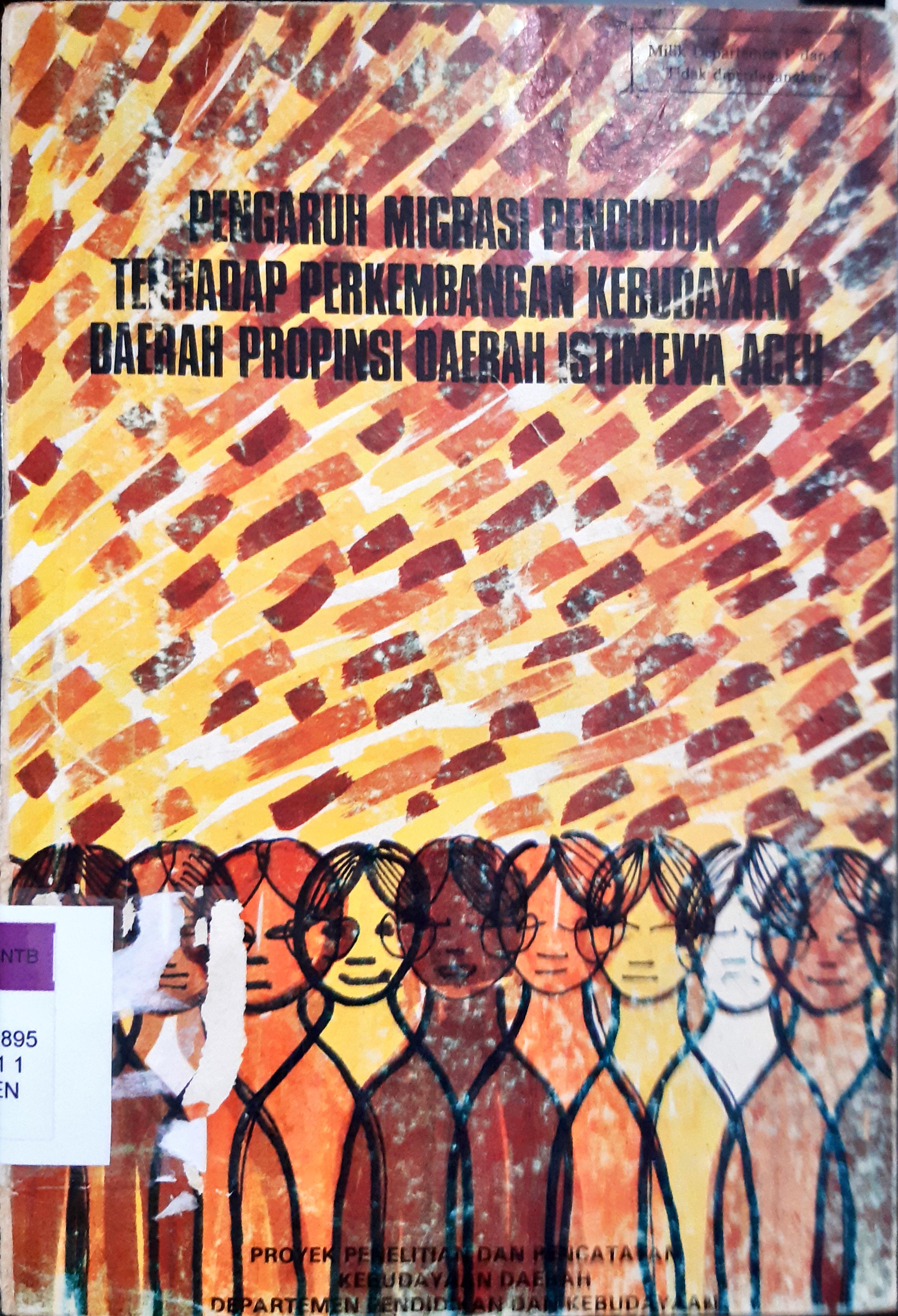 Cover Pengaruh migrasi penduduk terhadap perkembangan kebudayaan Daerah Istimewa Aceh / Departemen Pendidikan dan Kebudayaan