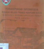 Cover Perkampungan diperkotaan sebagai wujud proses adaptasi sosial ( Kehidupan diperkampunagan miskin di Kota Ambon ) / Drs. Boetje TH. Malessye dkk.; editor, Djenen Bale