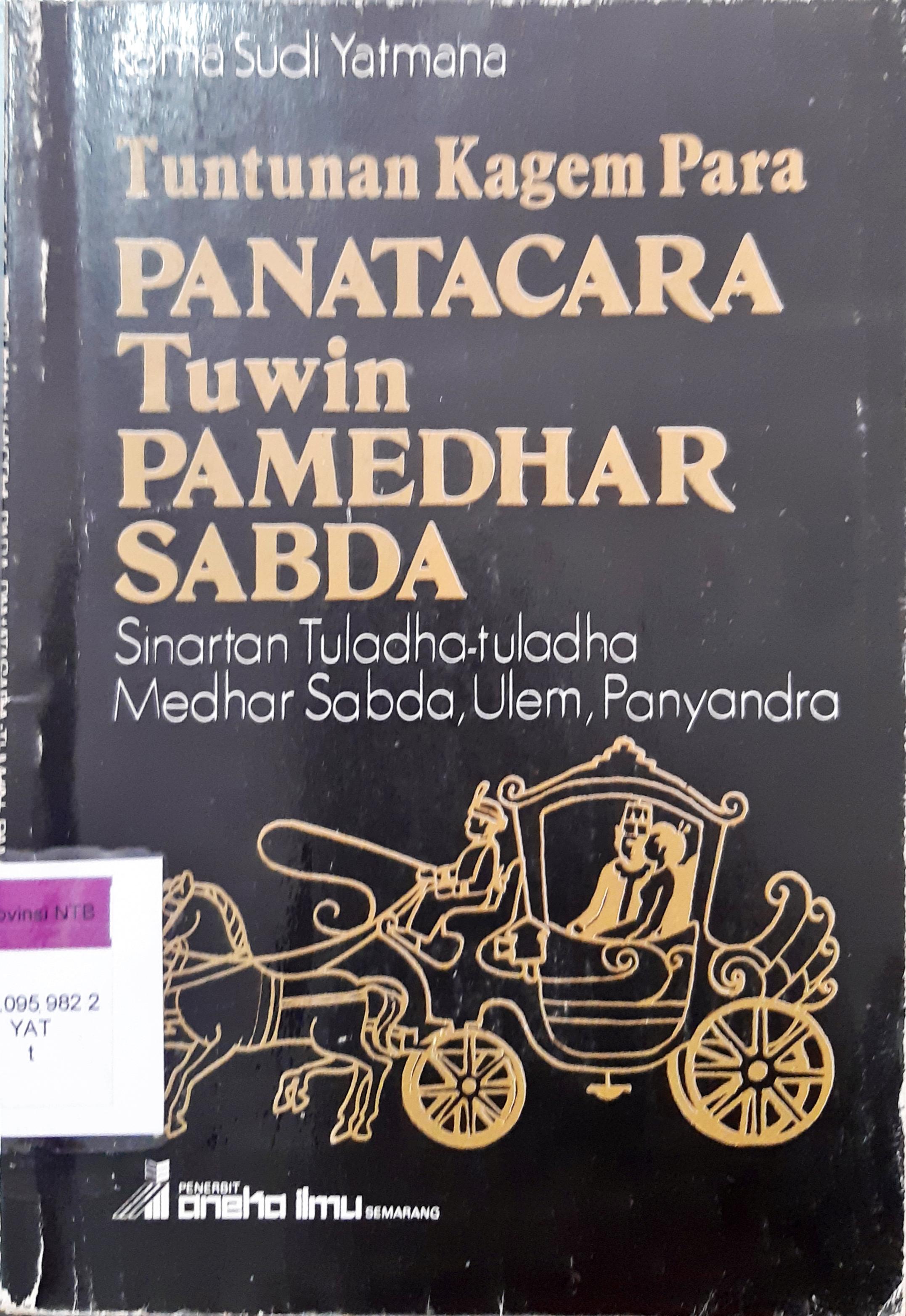 Cover Tuntunan Kagem Para Panatacara tuwin pamedhar sabda :  Sinartan Tuladha-tuladha medhar sabda ulem, panyandara / Rama Sudi Yatmana