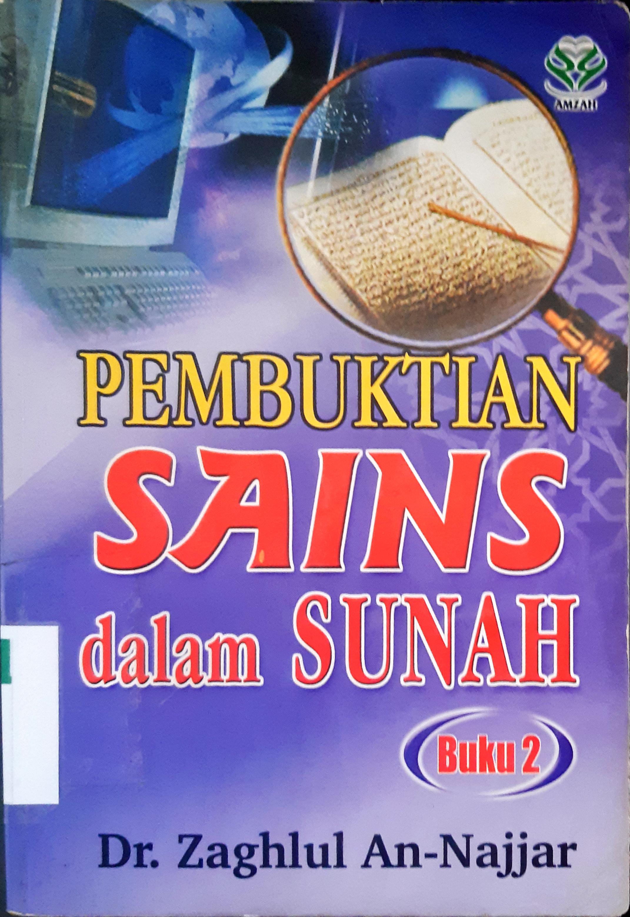 Cover Pembuktian sains dalam sunah: buku 2 / Dr. Zaglul An-Najjar,  pemerjemah , M Lukman
