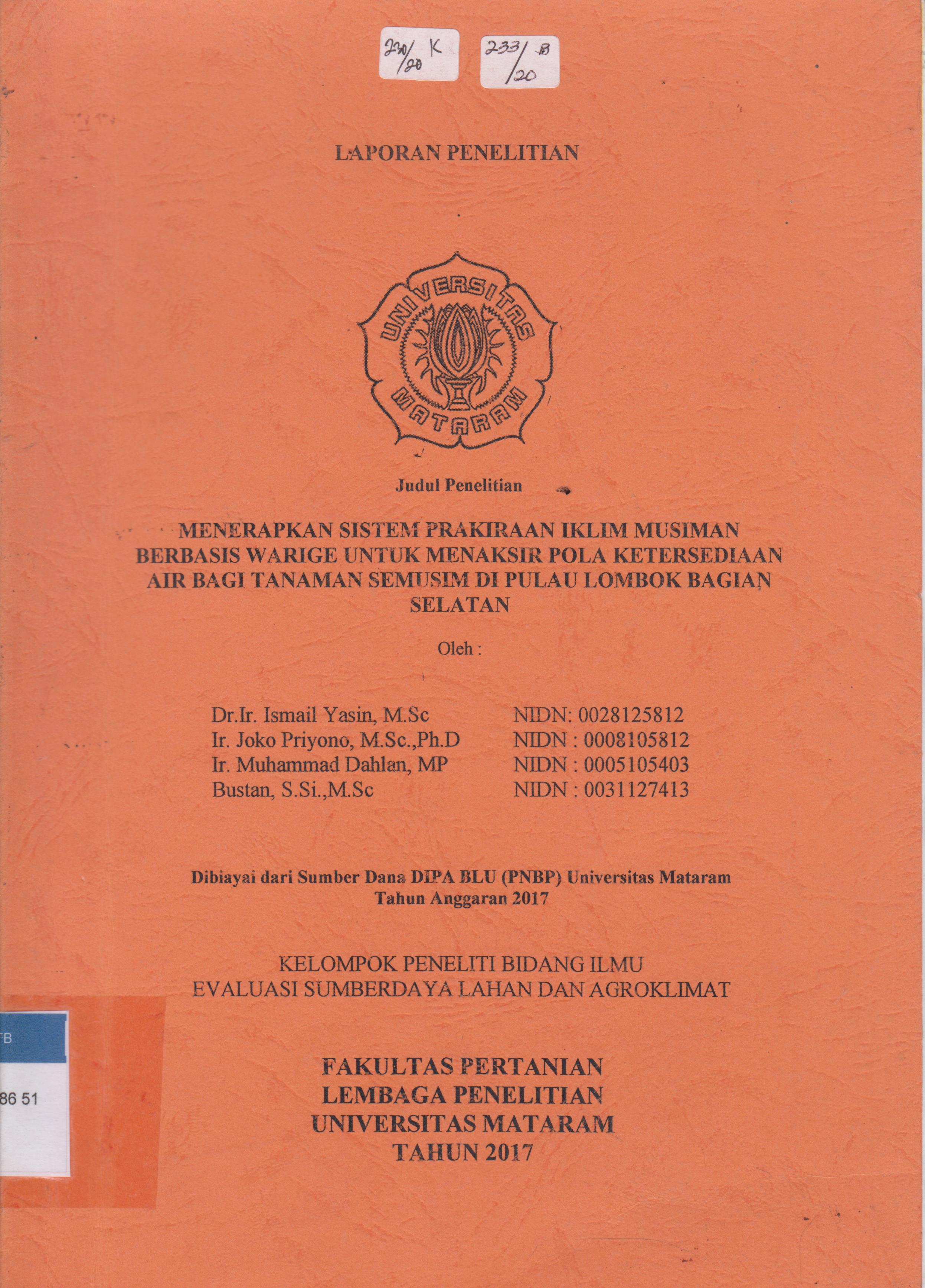 Cover Laporan Penelitian :  Menerapkan sistem prakiraan iklim musiman berbasis warige untuk menaksir pola ketersediaan air bagi tanaman semusim di pulau lombok bagian selatan / Ismail Yasin