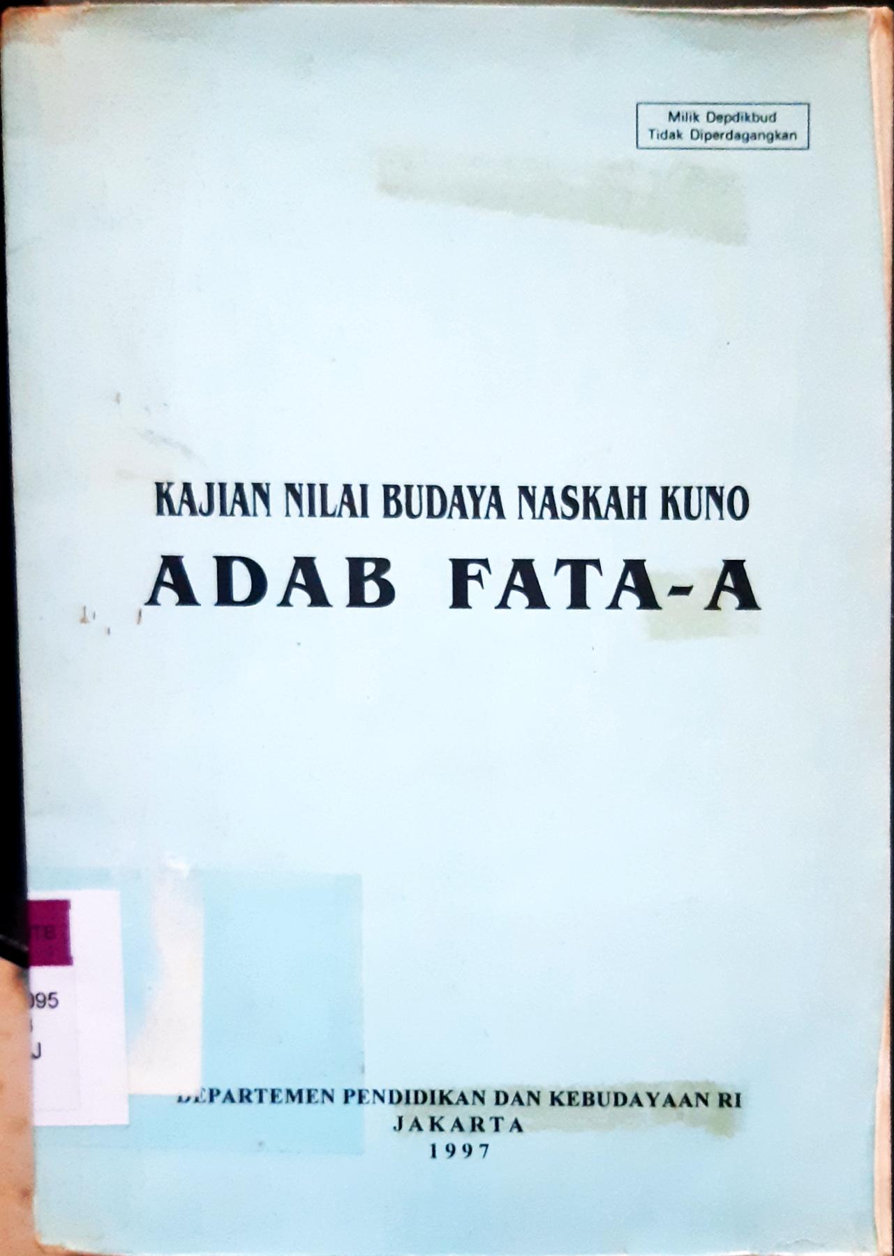 Cover Kajian nilai budaya  naskah kuno adat fata-a / Sindu Galba, Wahyuningsih; penyunting, Renggo Astuti
