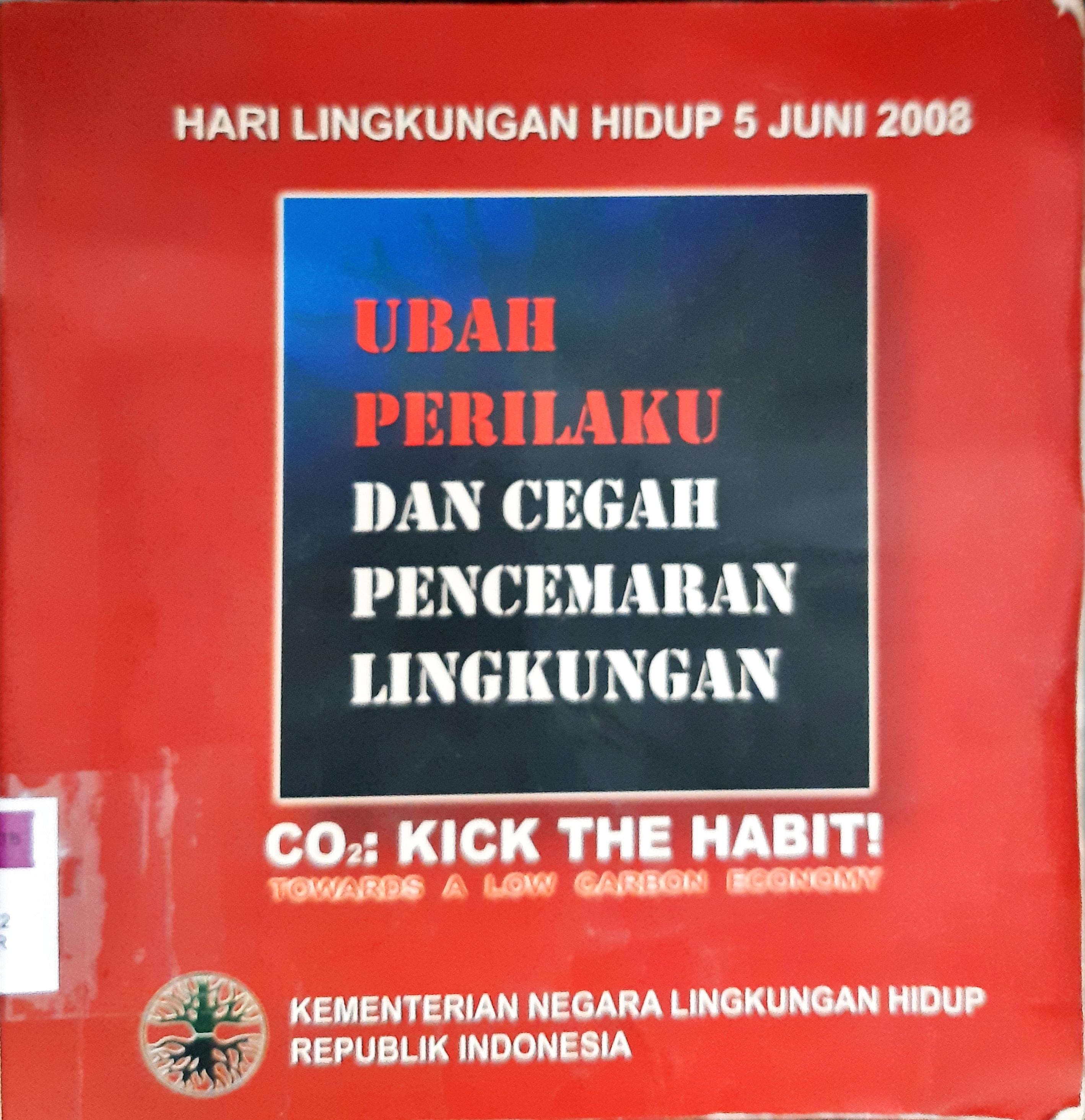 Cover Hari lingkungan hidup 5 Juni 2008 :  Ubah perilaku dan cegah pencemaran lingkungan