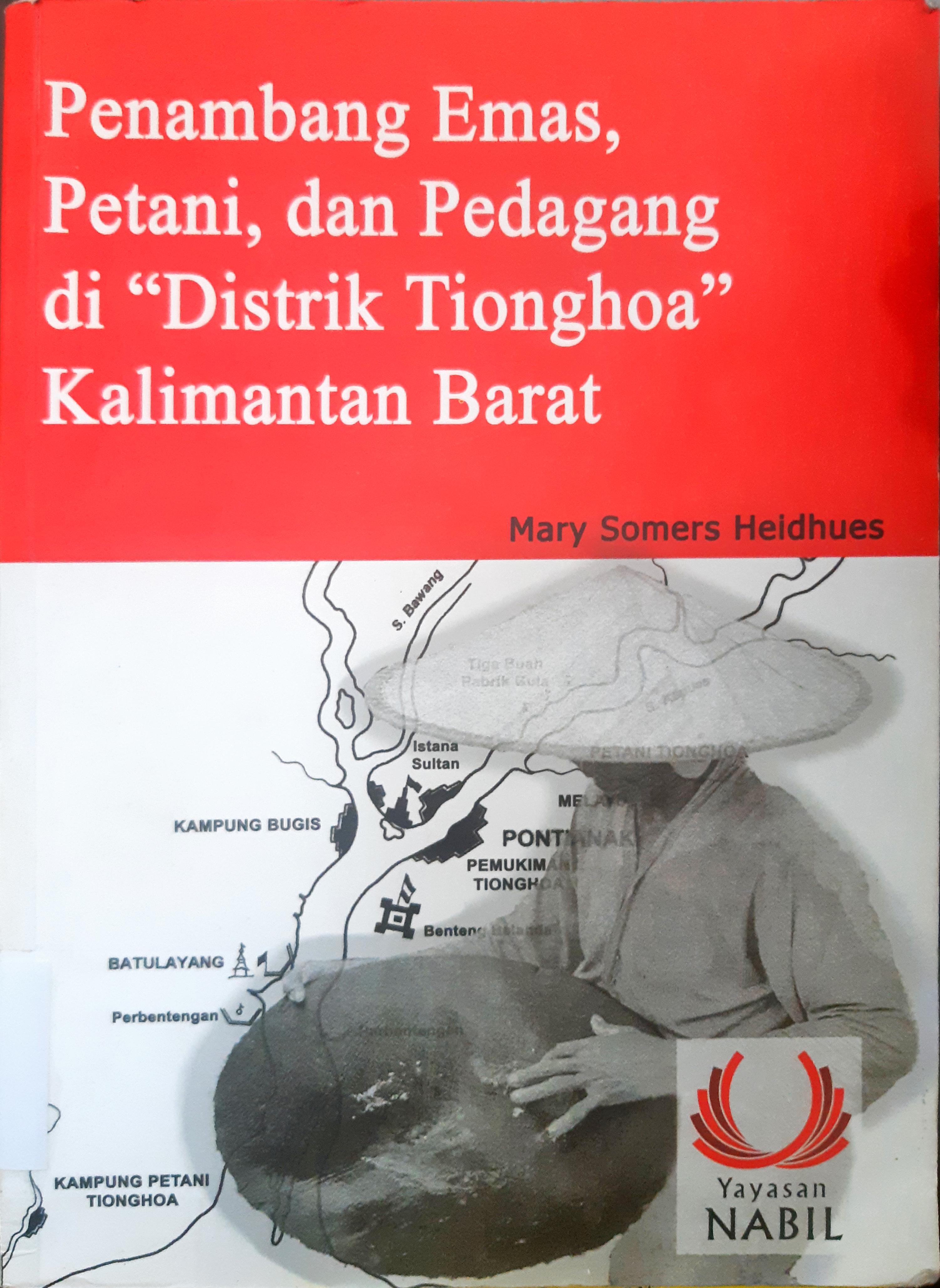 Cover Penambang emas,petani,dan pedagang di' Distrik Tionghoa " Kalimantan Barat / Mary Somers Heidhues