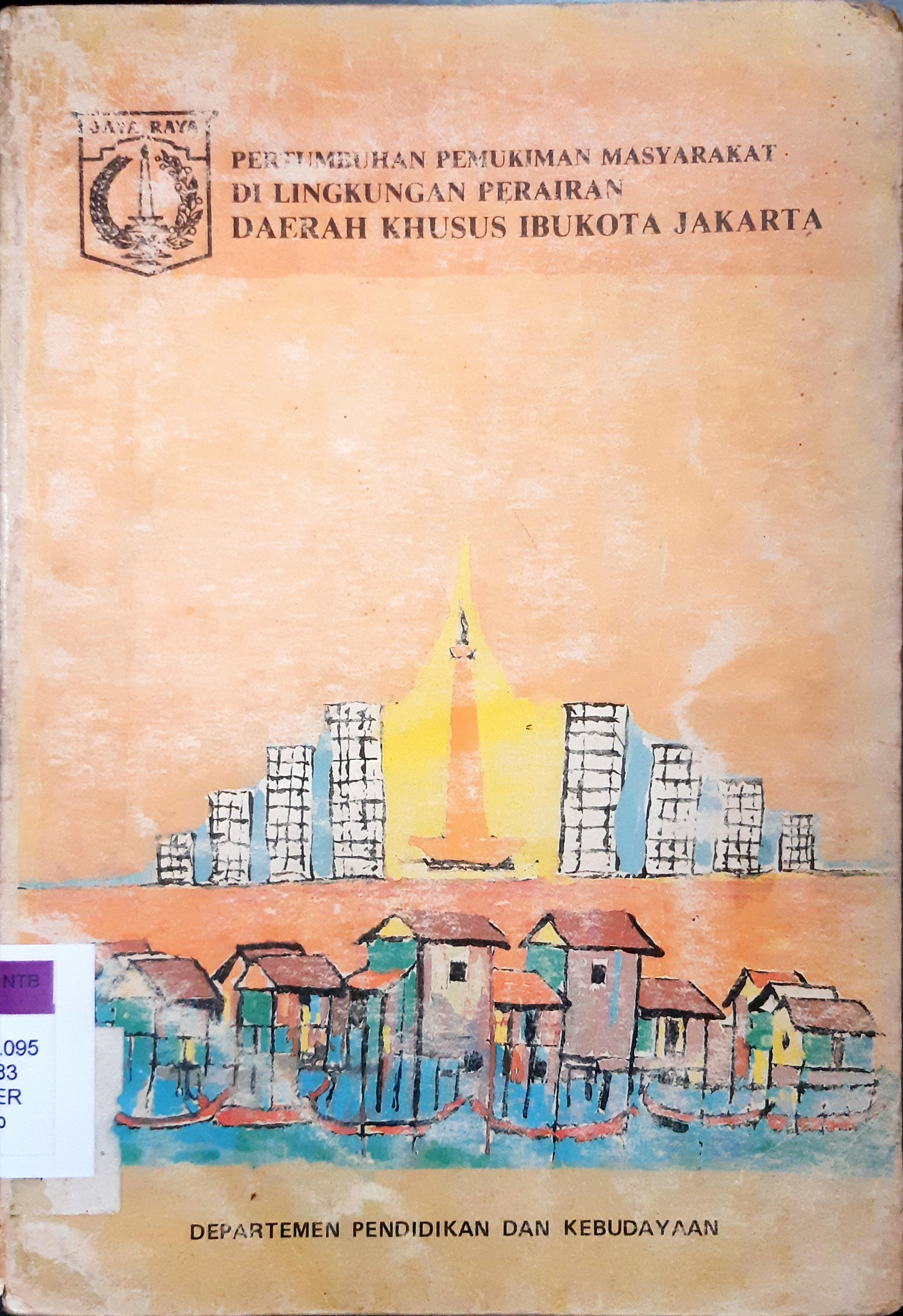 Cover Pertumbuhan Pemukiman masyarakat di lingkungan perairan daerah Khusus Ibukota Jakarta / Ir. Chaniago....(at al); editor, Djenen Bale