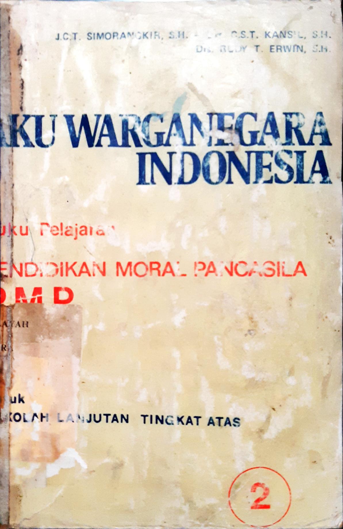 Cover Aku warga negara indonesia :  Pendidikan moral pancasila PMP Jilid 2 / Simorangkir, C.t.s kansil, Rudy t erwin