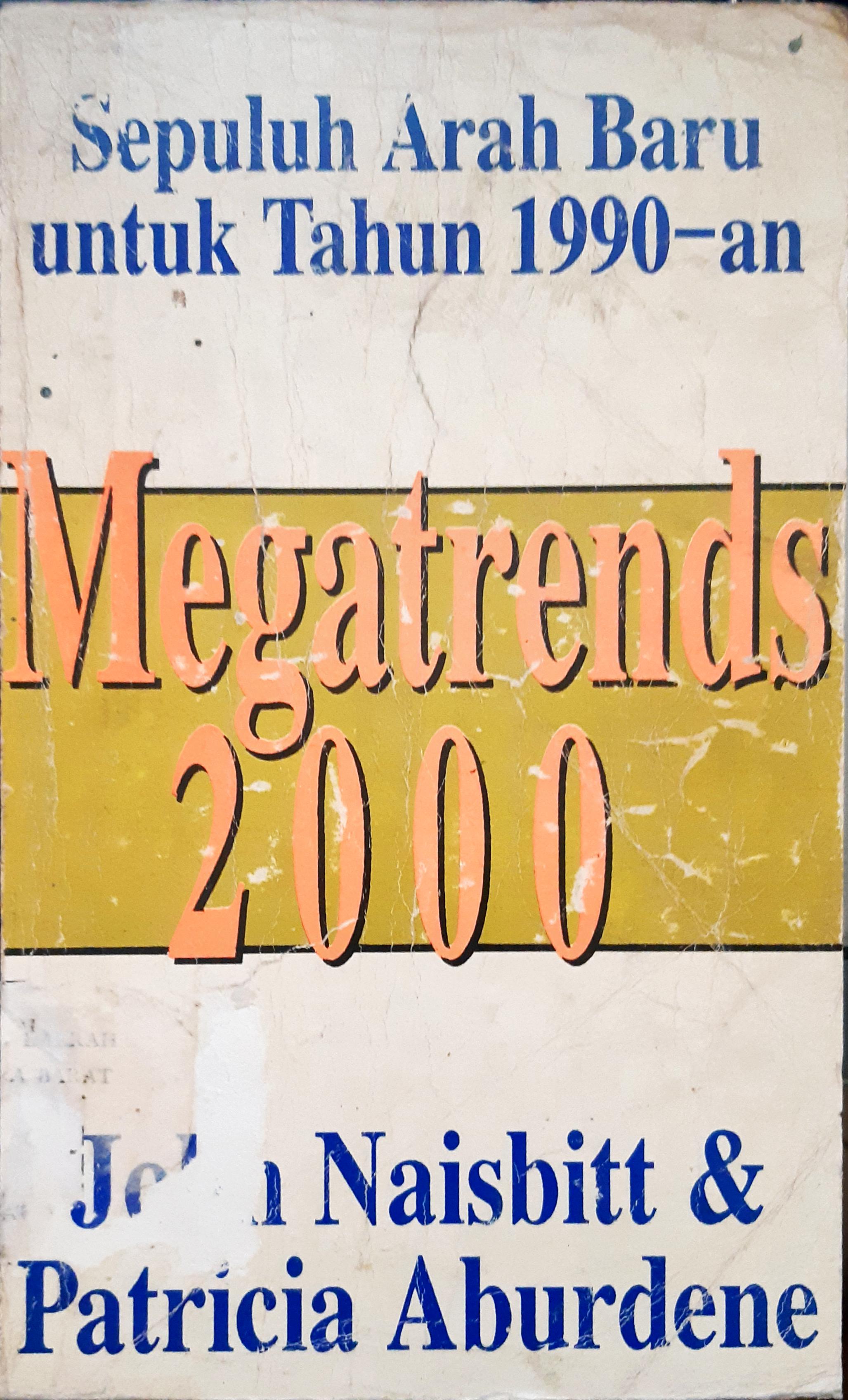 Cover Megatrends 2000 :  Sepuluh arah baru untuk tahun 1990-an / John Naisbitt ; Patricia Aburdene