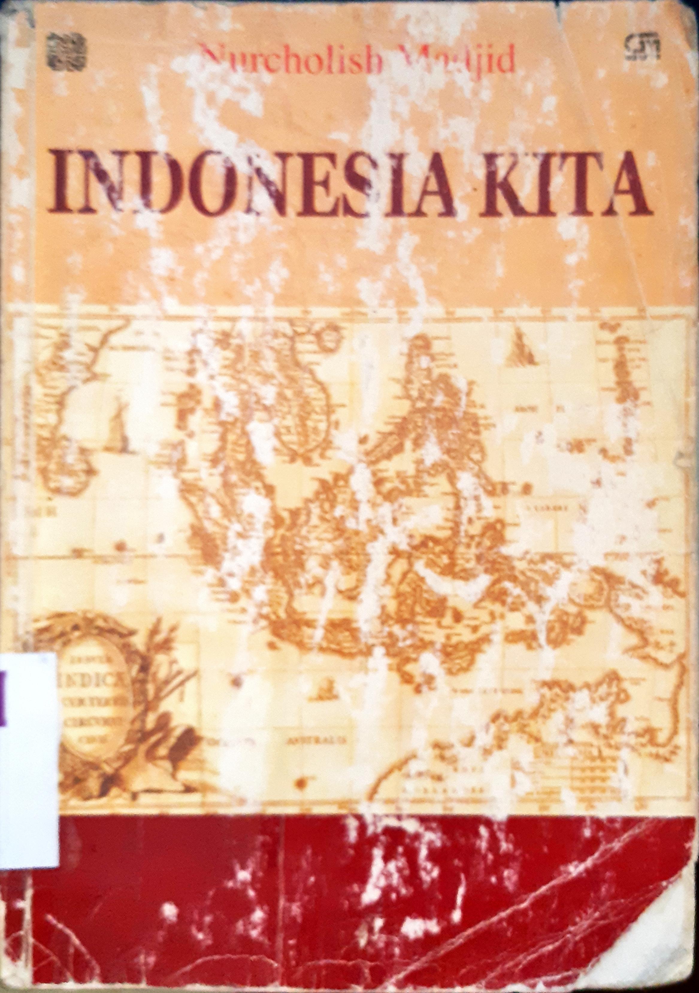 Cover Indonesia kita / Nurcholish Madjid