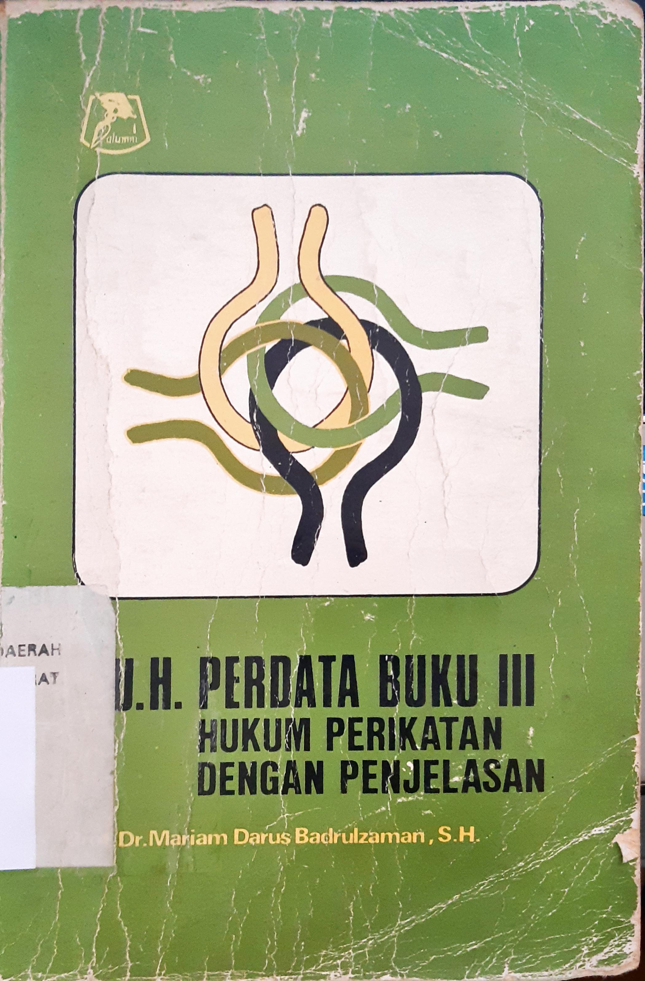 Cover Kitab Undang-undang hukum perdata buku III tentang hukum perikatan dengan penjelasan / Prof, Dr, Ny. Mariam Darus Badrulzaman, SH