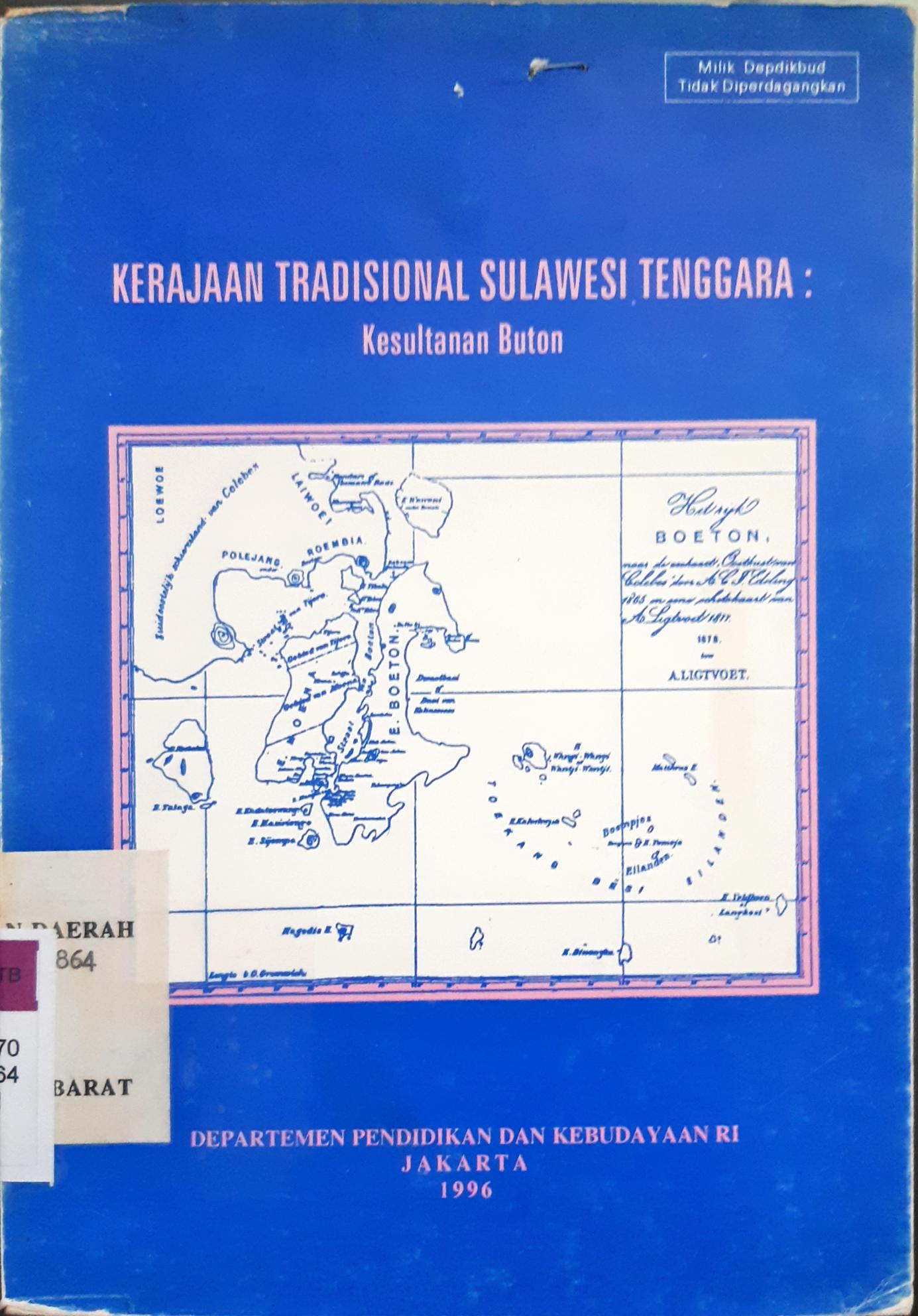 Cover Kerajaan tradisional Sulawesi Tenggara :  Kesultanan Buton / Susanto Zuhdi, G.A. Ohorella, M. Said D; penyunting, R.Z. Leirissa