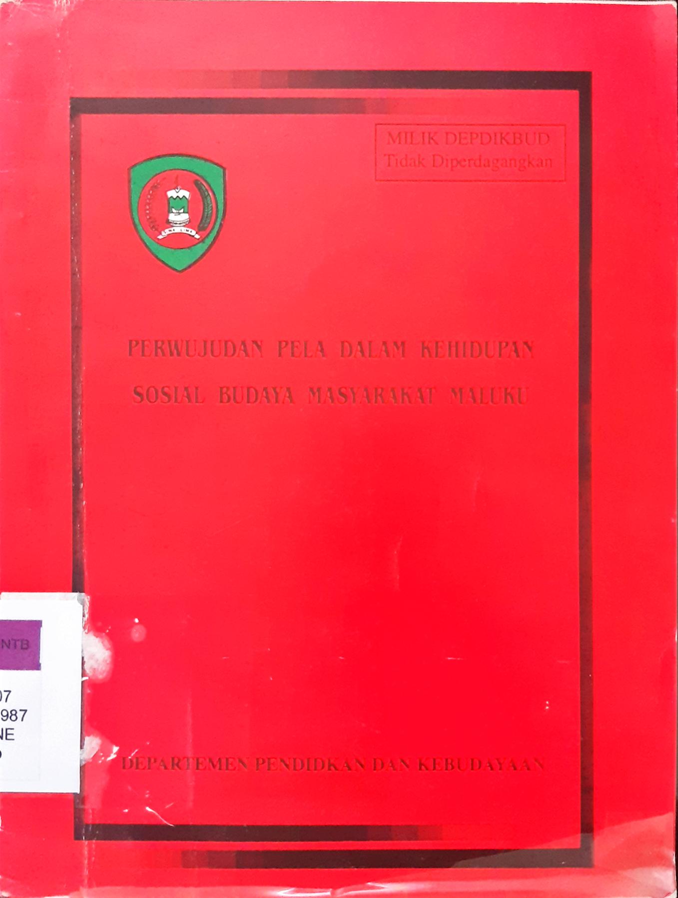 Cover Perwujudan pela dalam kehidupan sosial budaya  masyarakat Maluku / Drs. T.J.A. Uneputty